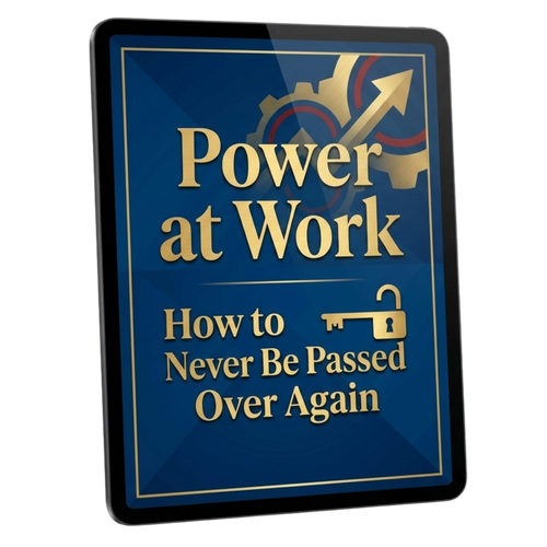 Power At Work: How to Never Be Passed (Digital E-Book)